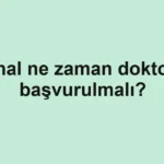 Ishal ne zaman doktora başvurulmalı?